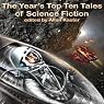 The Year's Top Ten Tales of Science Fiction