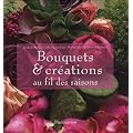 Bouquets et cr�ations au fil des saisons