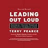Leading Out Loud: Inspiring Change Through Authentic Communications, New and Revised