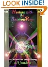 Healing with the rainbow rays: The art of color energy therapy