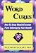 Word Cures: How to Keep Stupid Excuses from Sabotaging Your Health