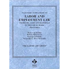 Statutory Supplement to Labor and Employment Law, Problems, Cases and Materials in the Law of Work (American Casebook Series and Other Coursebooks)