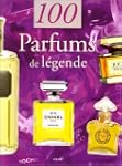 100 Parfums de l�gende