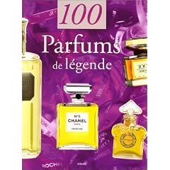 100 Parfums de l�gende