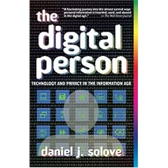 The Digital Person: Technology and Privacy in the Information Age