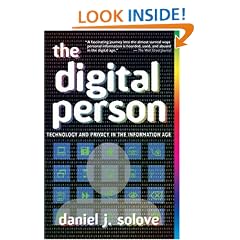 The Digital Person: Technology and Privacy in the Information Age