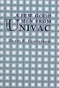A Few Good Men from Univac