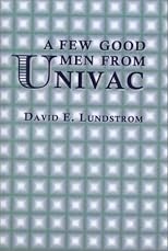 A Few Good Men from Univac