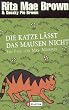 Die Katze l�sst das Mausen nicht: Ein Fall f�r Mrs. Murphy