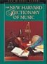 The New Harvard Dictionary of Music (Harvard University Press Reference Library)