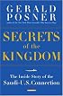 Secrets of the Kingdom: The Inside Story of the Secret Saudi-U.S. Connection