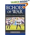 Echoes of War: A Thousand Years of Military History in Popular Culture by Michael C.C. Adams