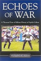 Echoes of War: A Thousand Years of Military History in Popular Culture