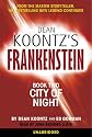 City of Night (Dean Koontz's Frankenstein, Book 2)