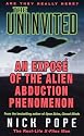 The Uninvited: An Expose of the Alien Abduction Phenomenon