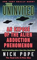 The Uninvited: An Expose of the Alien Abduction Phenomenon