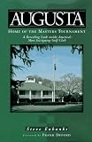 Augusta: Home of the Masters Tournament