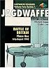 Jagdwaffe: Battle of Britain: Phase One: July-August 1940 (Luftwaffe Colours: Volume Two, Section 1)