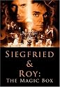 Siegfried & Roy: The Magic Box