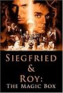 Siegfried & Roy...