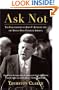 Ask Not: The Inauguration of John F. Kennedy and the Speech That Changed America