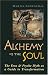 Alchemy of the Soul: The Eros and  Psyche Myth As a Guide to Transformation