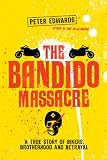 The Bandido Massacre