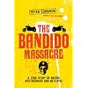 The Bandido Massacre