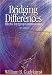 Bridging Differences: Effective Intergroup Communication (Interpersonal Communication Texts) by William Gudykunst ISBN 0761929371