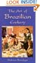 The Art of Brazilian Cookery (Hippocrene International Cookbook Classics)
