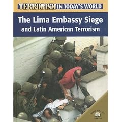 The Lima Embassy Siege And Latin American Terrorists