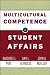 Multicultural Competence in Student Affairs (Jossey-Bass Higher and Adult Education (Hardcover))