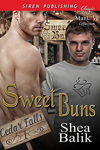 Sweet Buns [Cedar Falls 1] (Siren Publishing Classic ManLove)