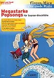 Produkt-Bild: Megastarke Popsongs: Band 1. 1-2 Sopran-Blockfl&ouml;ten.: Bd. 1 (Fl&ouml;ten-Hits f&uuml;r coole Kids)