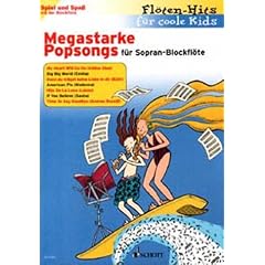 Megastarke Popsongs: Band 1. 1-2 Sopran-Blockfl�ten.: Bd. 1 (Fl�ten-Hits f�r coole Kids)
