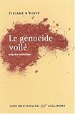 Le g�nocide voil� : Enqu�te historique