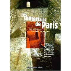 Les souterrains de paris - Les anciennes carri�res souterraines
