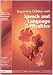 Books : Supporting Children with Speech and Language Difficulties (Supporting Children)