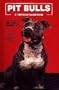 Pit Bulls and Tenacious Guard Dogs