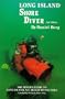 Long Island Shore Diver: A Diver's Guide to Long Island's Beach Dives
