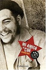 Mi Amigo El Che / My Friend Che (Best Seller)