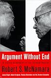 Argument Without End: In Search of Answers to the Vietnam Tragedy