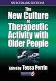 The new culture of therapeutic activity with older people