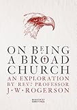 On being a broad church : five lectures