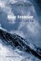 Blue Frontier : Saving America's Living Seas