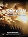 Books : Deep Water: The Gulf Oil Disaster and the Future of Offshore Drilling