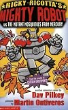 Ricky Ricotta's giant robot vs the mutant mosquitoes from Mercury : the second robot adventure novel