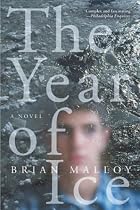 The Year of Ice: A Novel