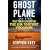 Ghost Plane: The True Story of the CIA Torture Program