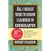 All I Really Need to Know I Learned in Kindergarten: Uncommon Thoughts on Common Things